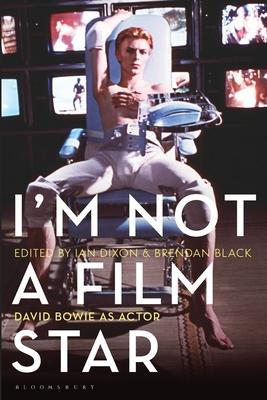 I’m Not a Film Star: David Bowie as Actor