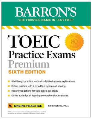 Toeic Practice Exams Premium: 6 Practice Tests + Online Audio, Sixth Edition