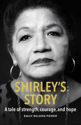 Shirley’s Story: A tale of strength, courage, and hope