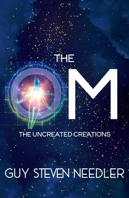 The Om: The Uncreated Creations
