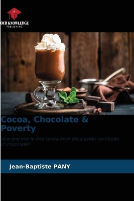 Cocoa, Chocolate & Poverty