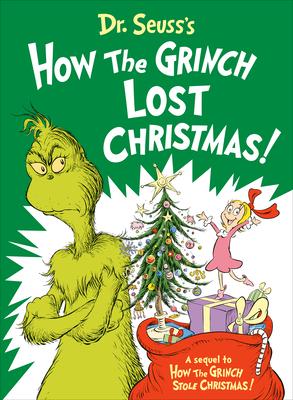 Dr. Seuss’s How the Grinch Lost Christmas!