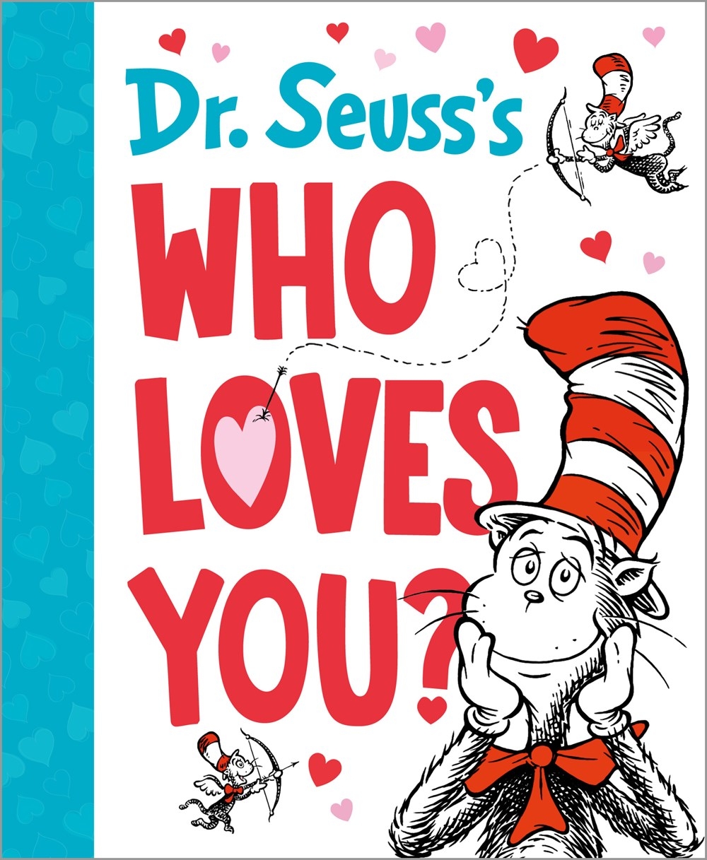 Dr. Seuss’s Who Loves You?