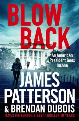 Blowback: James Patterson’s Best Thriller in Years