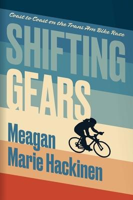 Shifting Gears: Coast to Coast on the Trans Am Bike Race