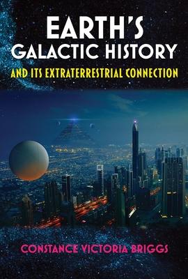Earth’s Galactic History and Its Extraterrestrial Connection