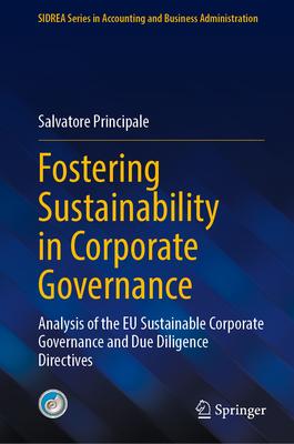 Fostering Sustainability in Corporate Governance: Analysis of the Eu Sustainable Corporate Governance and Due Diligence Directives