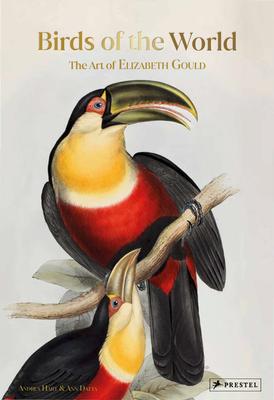 Birds of the World: The Art of Elizabeth Gould