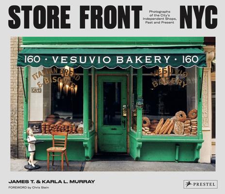 Store Front NYC: Photographs of the City’s Independent Shops, Past and Present