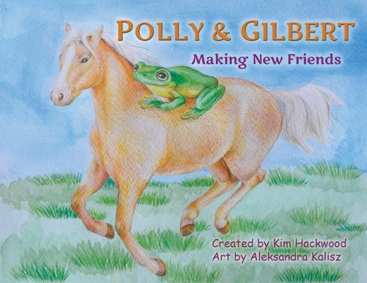 Polly and Gilbert: Making New Friends
