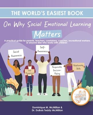 The World’s Easiest Book on Why Social Emotional Learning Matters