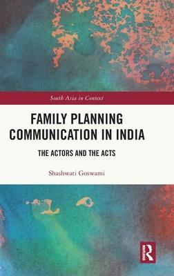 Family Planning Communication in India: The Actors and the Acts