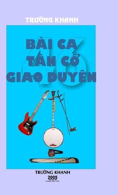 46 Bai CA Tan Co Giao Duyen: hardcover