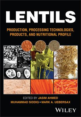 Lentils: Production, Processing Technologies, Products and Nutritional Profile