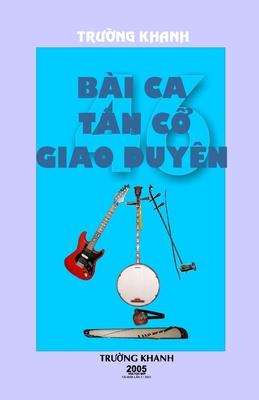 46 Bai CA Tan Co Giao Duyen: soft cover