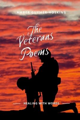 The Veterans Poems: By AMBER GUYMER-HOSKING