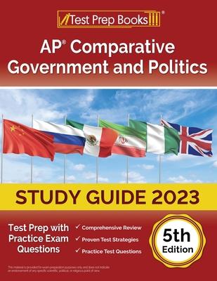 AP Comparative Government and Politics Study Guide: Test Prep with Practice Exam Questions [5th Edition]