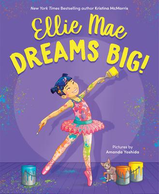 Ellie Mae Dreams Big!