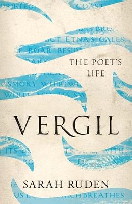 Vergil: The Poet’s Life