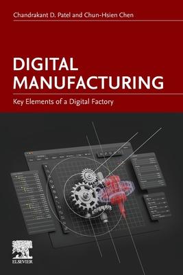 Digital Manufacturing: Key Elements of the Digital Factory