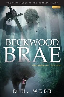 Beckwood Brae: The Coming of The Corrii