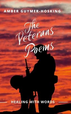 The Veterans Poems: By AMBER GUYMER