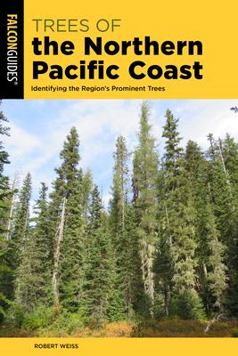 Trees of the Northern Pacific Coast: Identifying the Region’s Prominent Trees