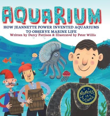 Aquarium: How Jeannette Power Invented Aquariums to Observe Marine Life