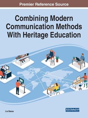 Combining Modern Communication Methods With Heritage Education