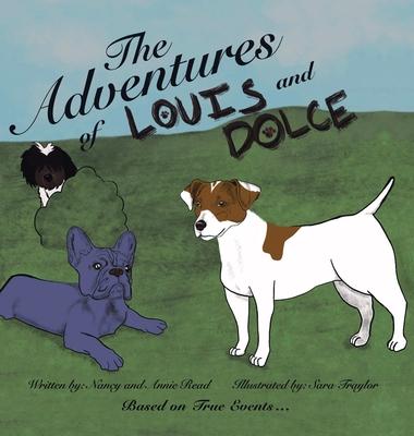 The Adventures of Louis and Dolce: Based on True Events ...