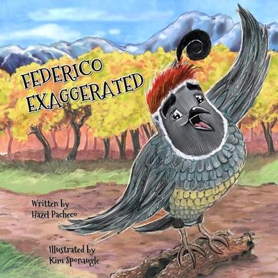 Federico Exaggerated: A Story About Tall Tales, Honesty, and . . . The Boldest Berry!