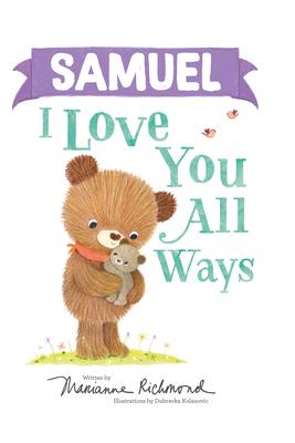 Samuel I Love You All Ways