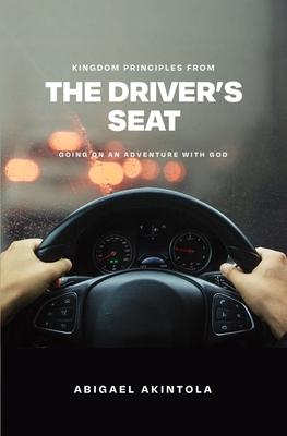 Kingdom principles from the driver’s seat: Going on an adventure with God