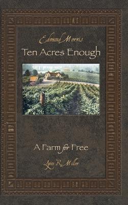 Ten Acres Enough: A Farm for Free