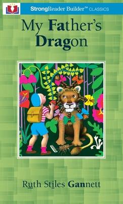 My Father’s Dragon (Annotated): A StrongReader Builder(TM) Classic for Dyslexic and Struggling Readers