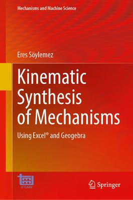 Kinematic Synthesis of Mechanisms: Using Excel(r) and Geogebra