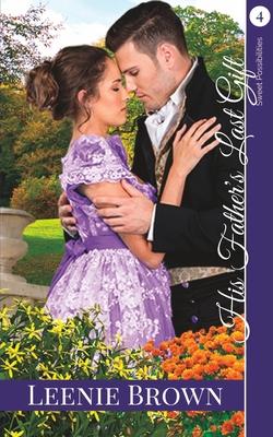 His Father’s Last Gift: A Darcy and Elizabeth Variation