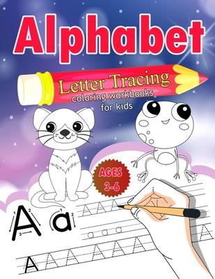 Alphabet Letter Tracing for Kids Ages 3-6: Letter Tracing Book for Kids, Activity Book Workbook for Children Alphabet Learning Letter Tracing with Ani