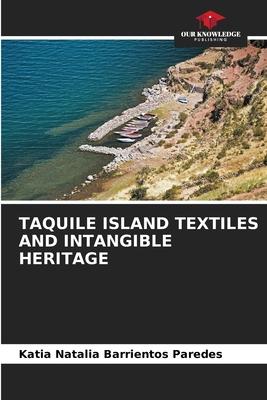 Taquile Island Textiles and Intangible Heritage