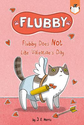 Flubby Does Not Like Valentine’s Day