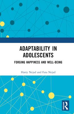 Adaptability in Adolescents: Forging Happiness and Well-Being