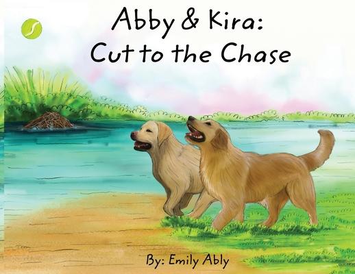 Abby & Kira: Cut to the Chase: Cut to the