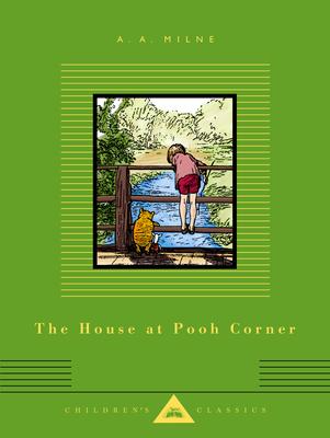 The House at Pooh Corner: Illustrated by Ernest H. Shepard