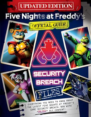 The Security Breach Files Updated Edition: An Afk Book (Five Nights at Freddy’s)