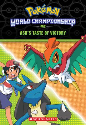 A Taste of Victory (Pokémon: World Championship Trilogy #2)