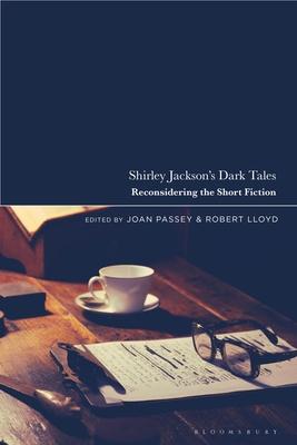 Shirley Jackson’s Dark Tales: Reconsidering the Short Fiction