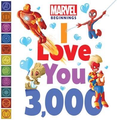 Marvel Beginnings: I Love You 3,000: Board Book