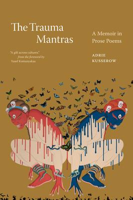The Trauma Mantras: Prose Poems