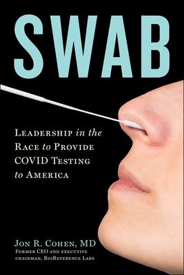 Swab!: Leadership in the Race to Provide Covid Testing to America