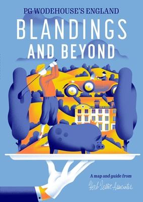 Blandings and Beyond: Pg Wodehouse’s England
